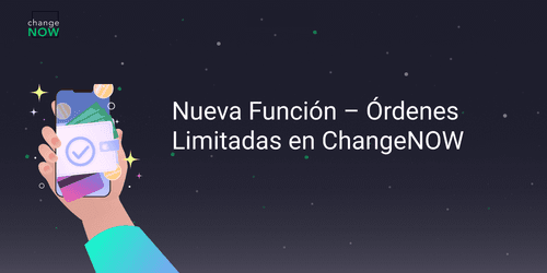 Nueva Función – Órdenes Limitadas en ChangeNOW